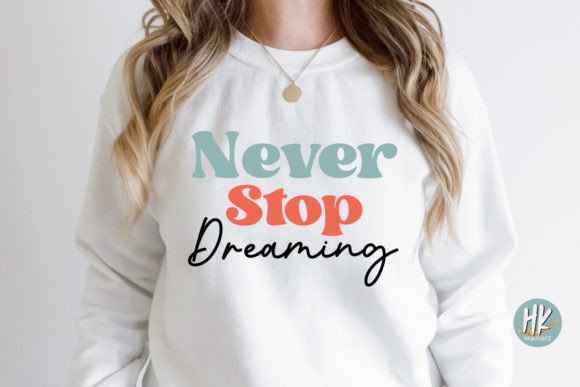 Never Stop Dreaming Retro SVG: A Designer's Real-World Review